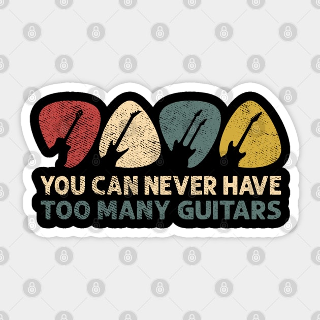 You Can Never Have Too Many Guitars Funny Guitar Player Gift Sticker by Herotee